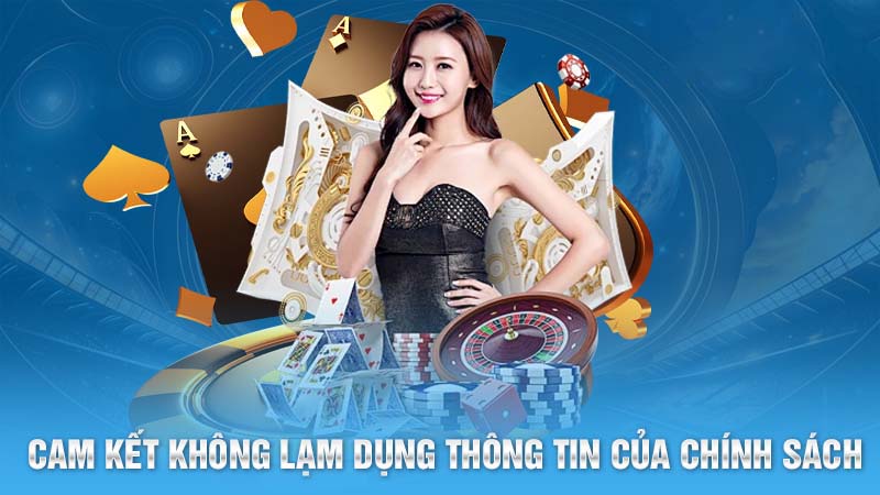 Cam kết không lạm dụng thông tin của chính sách bảo mật 78Win